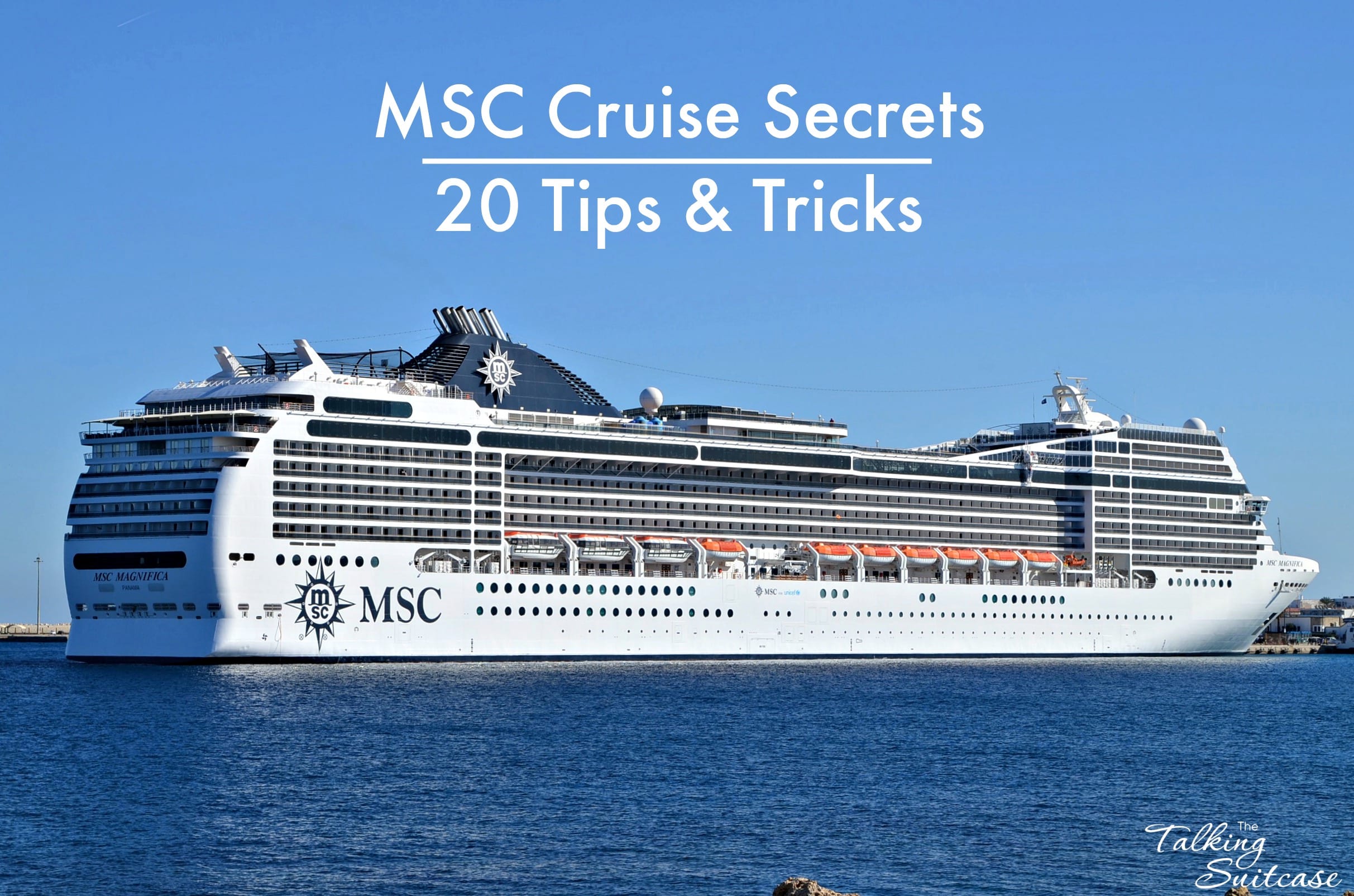 MSC Cruise Travel Secrets: 20 Tips & Tricks for Sailing with MSC